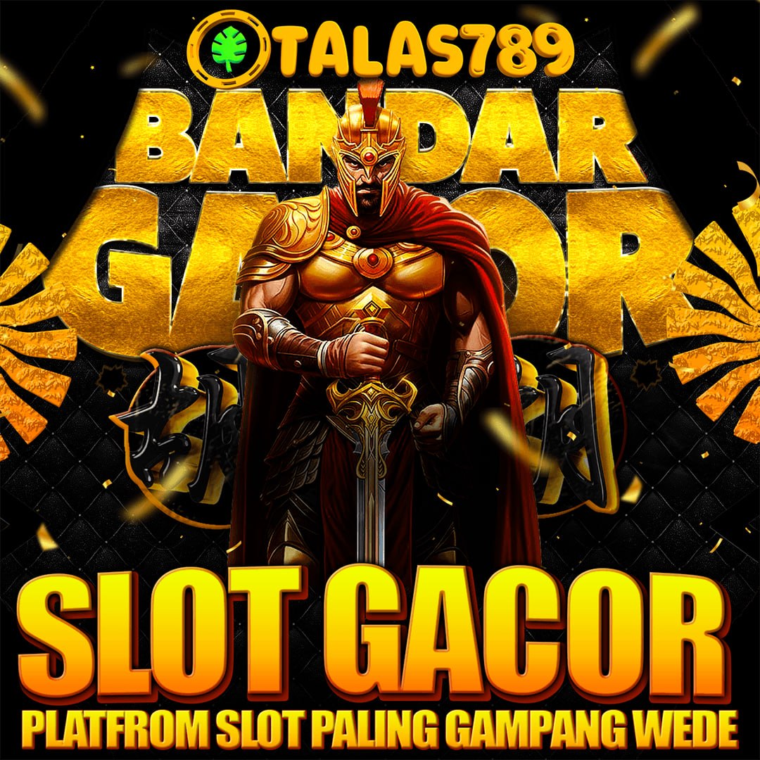 TALAS789 - Pilihan Slot Online Gacor Hari Ini